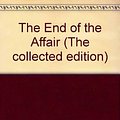 Cover Art for 9780370014975, The end of the affair by Graham Greene