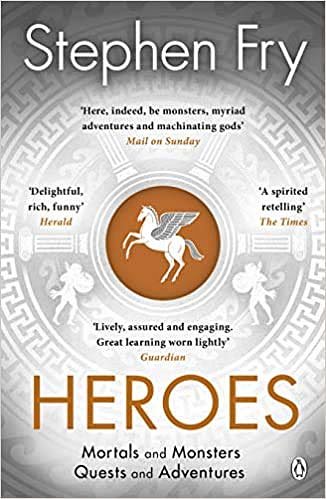 Cover Art for B08QZ2BKW6, Heroes The myths of the Ancient Greek heroes retold Stephen Frys Greek Myths Paperback 27 Jun 2019 by Stephen Fry