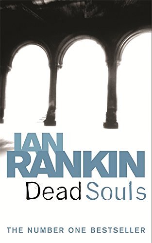 Cover Art for 9780752877167, Dead Souls by Ian Rankin