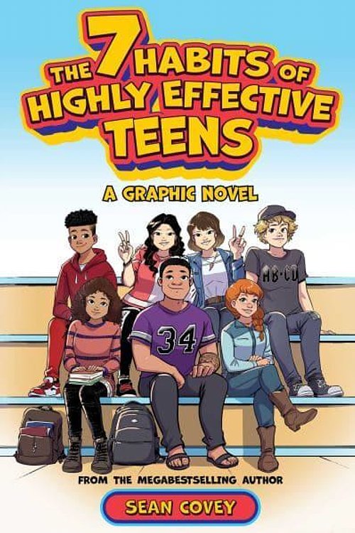 Cover Art for 9781398566002, 7 Habits of Highly Effective Teens: A Graphic Novel by Sean Covey