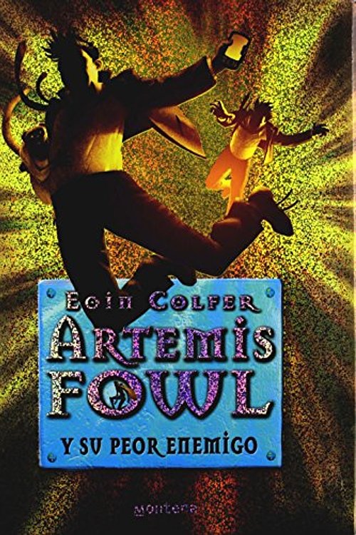 Cover Art for 9788484415459, Artemis Fowl y su peor enemigo / Artemis Fowl and the Time Paradox by Eoin Colfer
