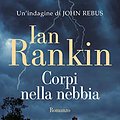 Cover Art for B01E78ULO0, Corpi nella nebbia by Ian Rankin