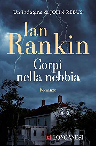 Cover Art for B01E78ULO0, Corpi nella nebbia by Ian Rankin