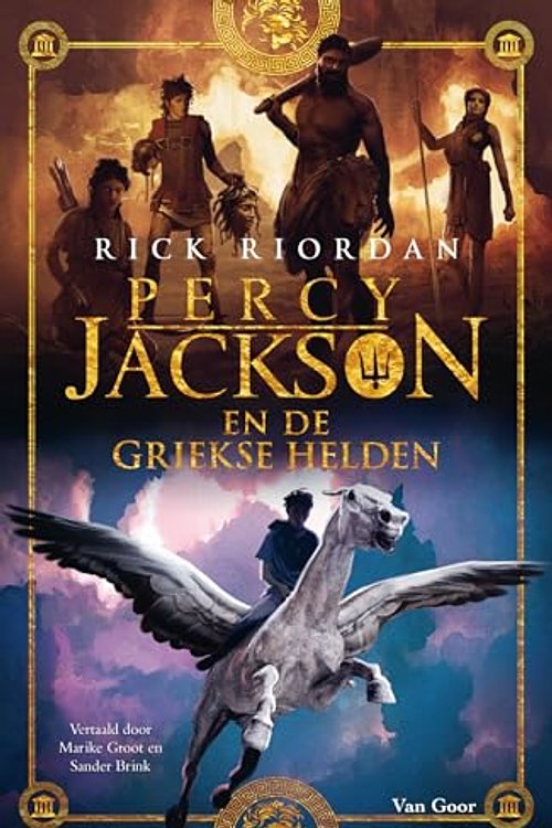 Cover Art for 9789000386475, Percy Jackson en de Griekse helden (Percy Jackson en de Olympiërs) by Rick Riordan