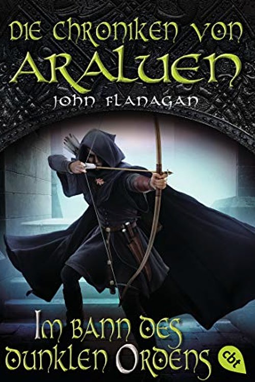 Cover Art for 9783570312698, Die Chroniken von Araluen - Im Bann des dunklen Ordens by John Flanagan