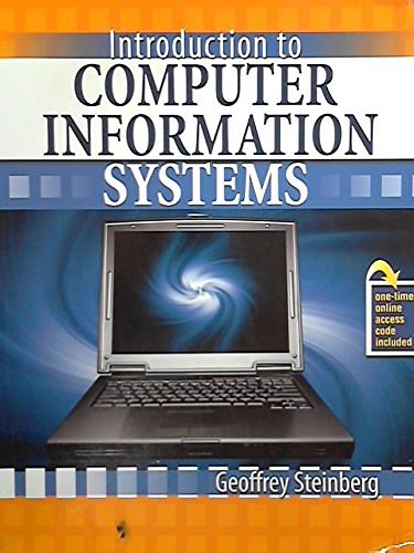 Cover Art for 9781465250155, Introduction to Computer Information Systems by STEINBERG  GEOFFREY