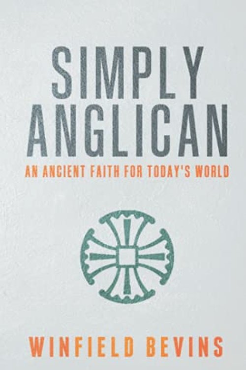 Cover Art for 9781737195603, Simply Anglican: An Ancient Faith for Today's Word by Winfield Bevins