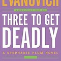 Cover Art for 9780743267731, Three to Get Deadly (Stephanie Plum, No. 3) by Janet Evanovich