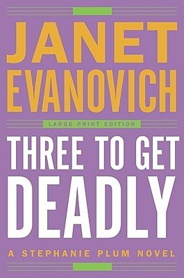 Cover Art for 9780743267731, Three to Get Deadly (Stephanie Plum, No. 3) by Janet Evanovich