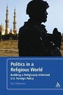 Cover Art for 9781441154378, Politics in a Religious World by Eric Patterson
