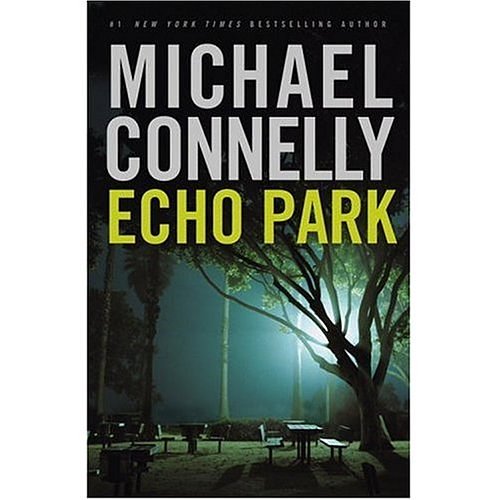 Cover Art for 9780446698801, ECHO PARK - Warner by Michael Connelly