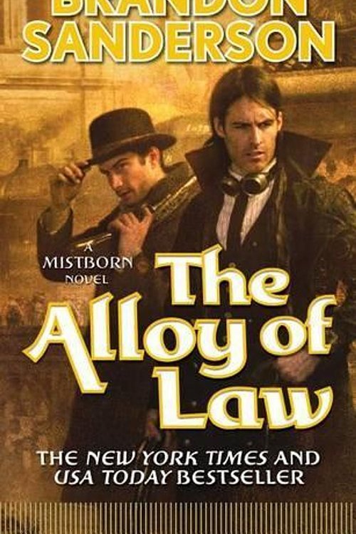 Cover Art for 9780765368546, The Alloy of Law by Brandon Sanderson