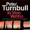 Cover Art for 9780727894786, In Vino Veritas: A Harry Vicary British Police Procedural (A Harry Vicary Mystery) by Peter Turnbull