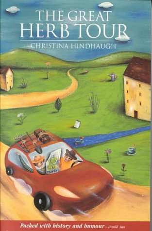 Cover Art for 9781740640718, The Great Herb Tour by Christina Hindhaugh