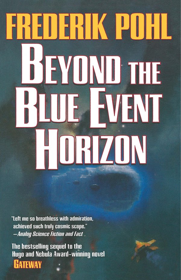 Cover Art for 9780765321770, Beyond the Blue Event Horizon by Frederik Pohl