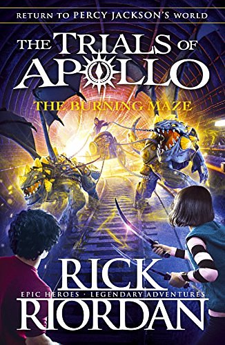 Cover Art for B0773GPM19, The Burning Maze (The Trials of Apollo Book 3) by Rick Riordan