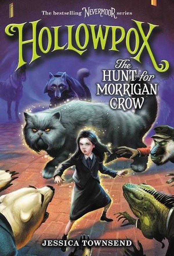 Cover Art for 9780316508964, Hollowpox: The Hunt for Morrigan Crow by Jessica Townsend