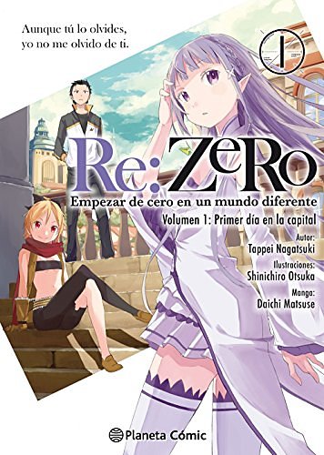 Cover Art for 9788491468691, RE:ZERO Empezar de cero en un mundo diferente. Volumen 1. Primer da en la capital. Prim by Tappei Nagatsuki