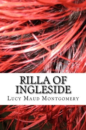 Cover Art for 9781500861322, Rilla of Ingleside by Lucy Maud Montgomery