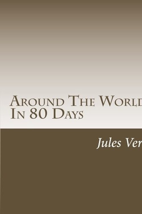 Cover Art for 9781502468192, Around the World in 80 Days by Jules Verne