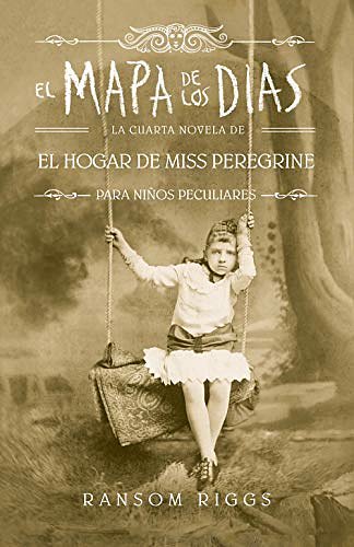 Cover Art for B07N1X2D4S, El mapa de los días (Spanish Edition) by Ransom Riggs