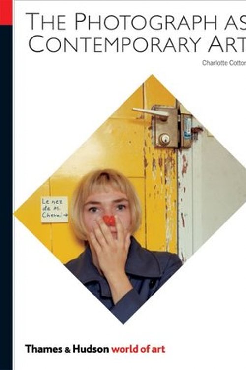 Cover Art for 9780500203804, The Photograph as Contemporary Art by Charlotte Cotton