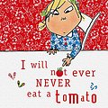 Cover Art for 9781408312353, I Will Not Ever Never Eat a Tomato by Lauren Child