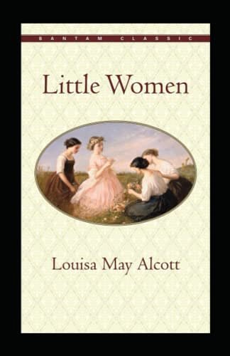 Cover Art for B0B14G15Y7, Little Women (illustrated Edition) by Louisa May Alcott