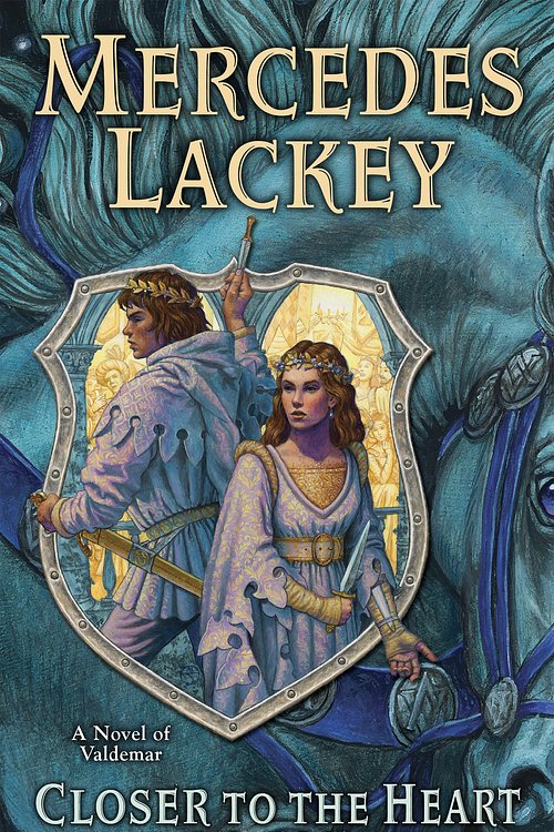 Cover Art for 9780756411299, Closer to the Heart by Mercedes Lackey