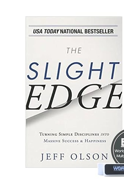 Cover Art for 0600609977200, The Slight Edge - Turning Simple Disciplines Into Massive Success & Happiness - by Jeff Olson (Author) - Paperback by Jeff Olson