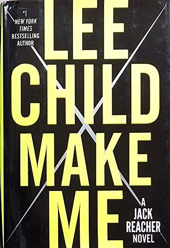 Cover Art for 9780804178778, Make Me: A Jack Reacher Novel by Lee Child