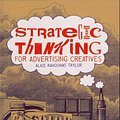 Cover Art for 9781780672731, Strategic Thinking for Advertising Creatives by Alice Kavounas Taylor