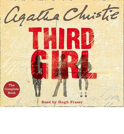 Cover Art for 0884658135631, Third Girl: Complete & Unabridged (CD-Audio) - Common by By (author) Agatha Christie, Read by Hugh Fraser