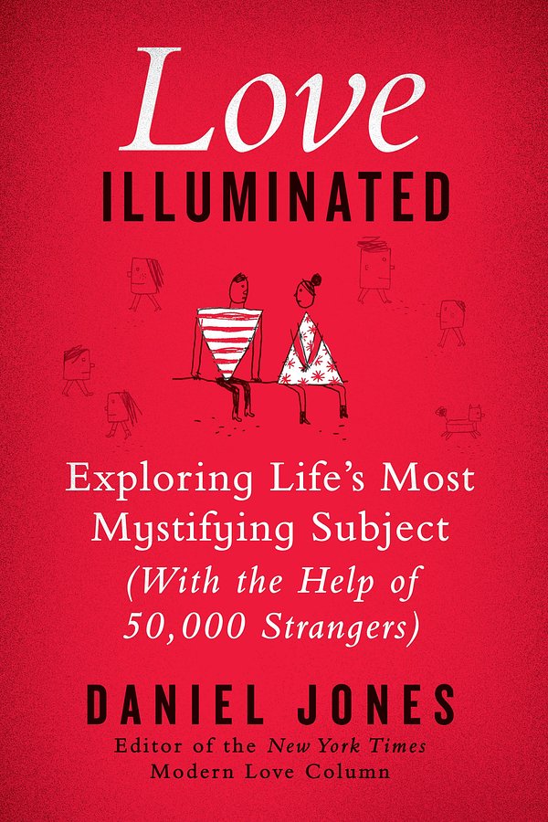 Cover Art for 9780062211163, Love Illuminated by Daniel Jones