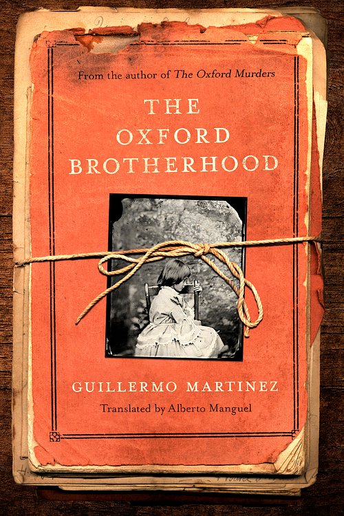 Cover Art for 9780349144122, The Oxford Brotherhood by Guillermo Martinez