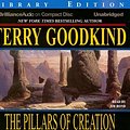 Cover Art for 9781423321729, The Pillars of Creation (Sword of Truth) by Terry Goodkind, Jim Bond