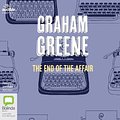 Cover Art for 9781486274581, The End Of The Affair by Graham Greene