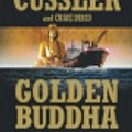 Cover Art for 9781423319320, Golden Buddha (Oregon Files) by Clive Cussler, Craig Dirgo