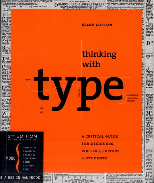 Cover Art for 9781568989693, Thinking with type: A Critical Guide for Designers, Writers, Editors, & Students by Ellen Lupton