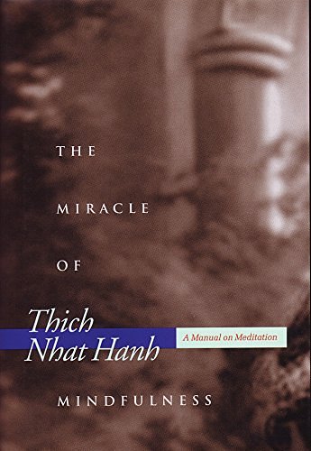 Cover Art for 9780807012321, Miracle of Mindfulness by Thich Nhat Hanh