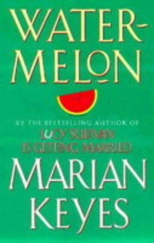 Cover Art for 9780434004829, Watermelon by Marian Keyes