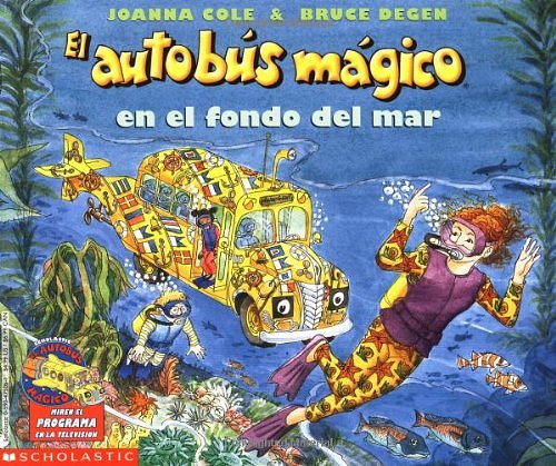 Cover Art for 9780590475068, El Autobus Magico en el Fondo del Mar / The Magic School Bus on the Ocean Floor by Joanna Cole