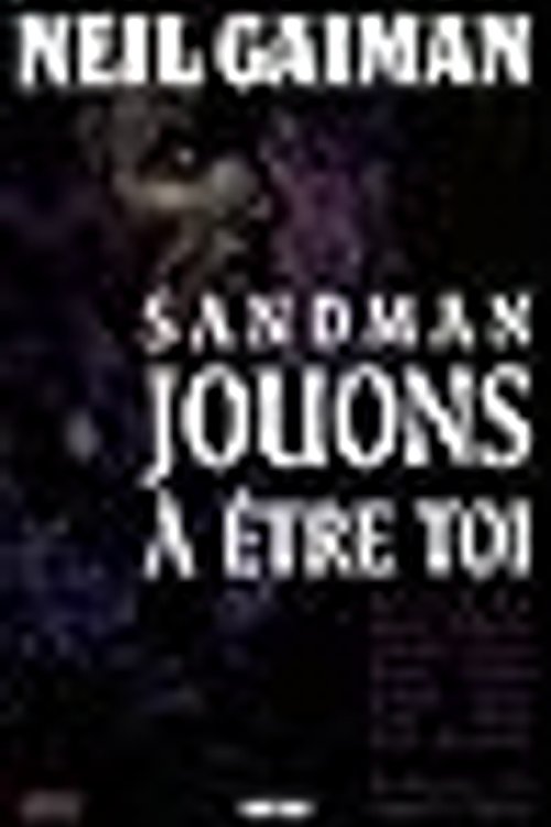 Cover Art for 9782845388307, Sandman, Tome 5 : Jouons Ã  Ãªtre toi by Neil Gaiman