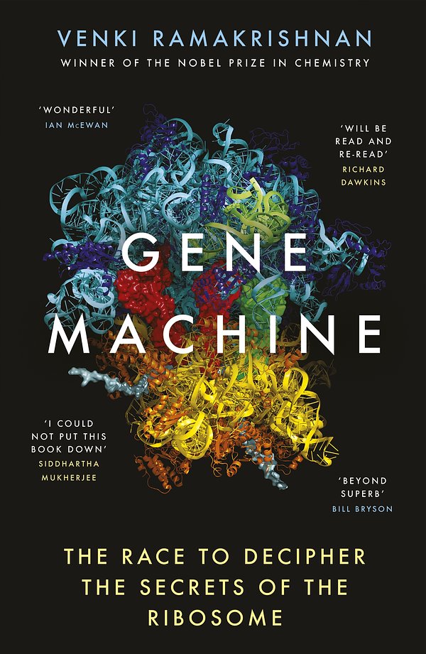 Cover Art for 9781786076717, Gene Machine: The Race to Decipher the Secrets of the Ribosome by Venki Ramakrishnan