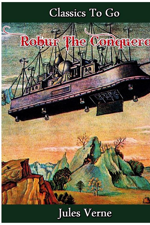 Cover Art for 9783956760617, Robur the Conqueror by Jules Verne