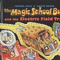 Cover Art for 9780780795792, The Magic School Bus and the Electric Field Trip by Joanna Cole