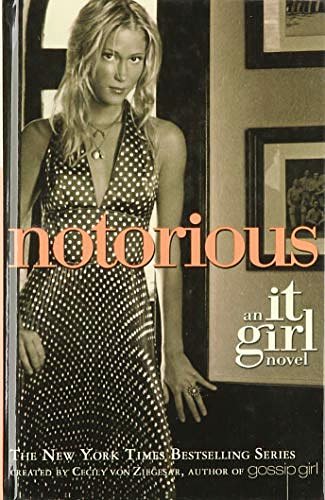 Cover Art for 9781439591017, Notorious (The It Girl) by Cecily Von Ziegesar