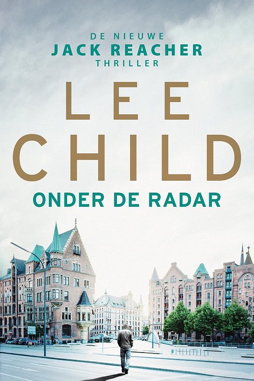 Cover Art for 9789024573172, Onder de radar by Lee Child