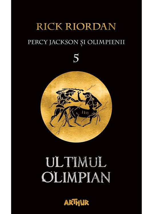 Cover Art for 9786060862154, Ultimul Olimpian by Rick Riordan