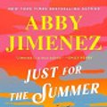 Cover Art for 9780349433851, Just for the Summer by Abby Jimenez